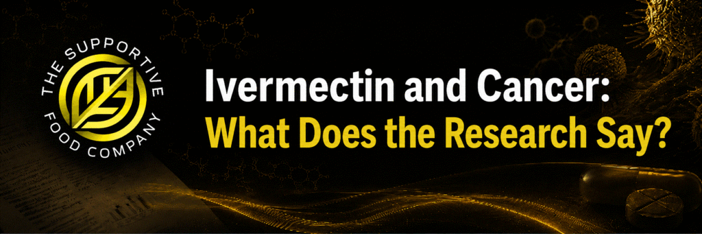 Ivermectin and Cancer What Does the Research Say