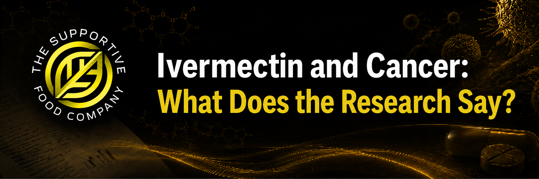 Ivermectin and Cancer What Does the Research Say Ivermectin and Cancer What Does the Research Say